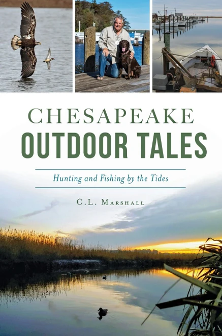Chesapeake Outdoor Tales: Hunting and Fishing by the Tides (Sports)