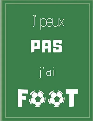 J'peux pas j'ai foot (French Edition)