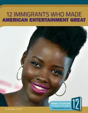 12 Immigrants Who Made American Entertainment Great (Nation Of Immigrants)