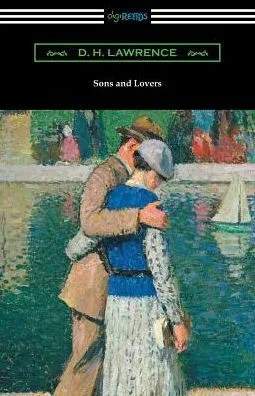 Sons And Lovers: (With An Introduction By Mark Schorer)