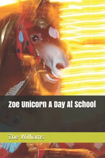 Zoe Unicorn A Day At School