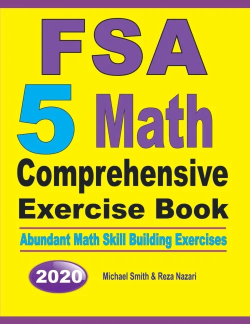 Fsa 5 Math Comprehensive Exercise Book: Abundant Math Skill Building Exercises