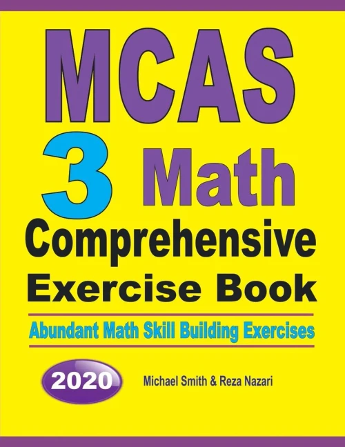 Mcas 3 Math Comprehensive Exercise Book: Abundant Math Skill Building Exercises