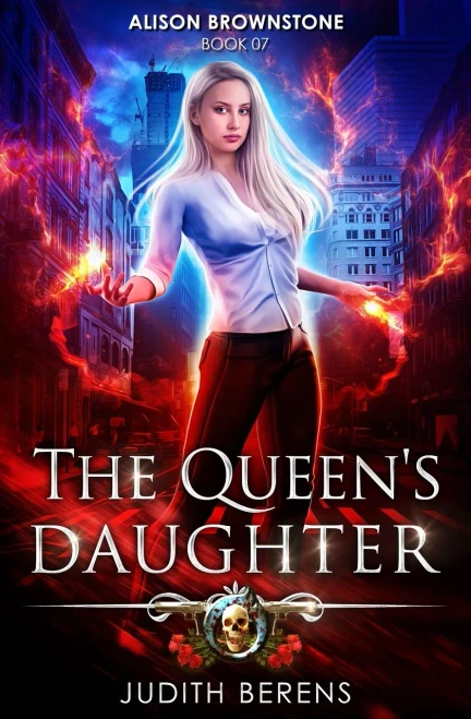 The Queen's Daughter: An Urban Fantasy Action Adventure (Alison Brownstone)
