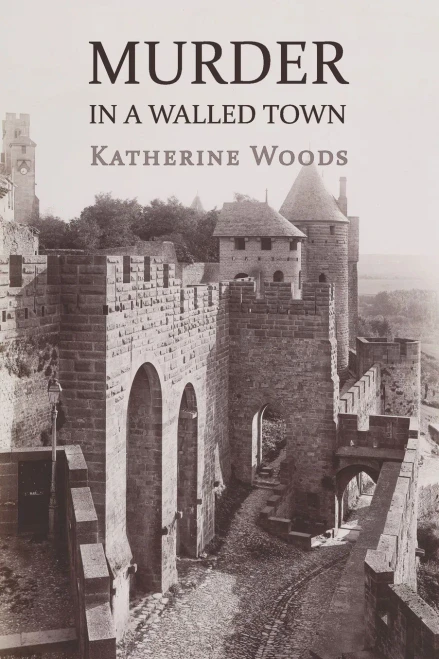 Murder In A Walled Town: The Private Memoirs Of Wayne Armitage