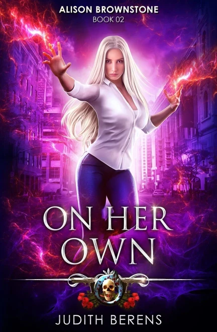 On Her Own: An Urban Fantasy Action Adventure (Alison Brownstone)