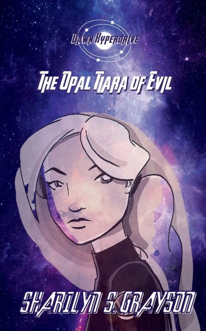 Dawn Hyperdrive And The Opal Tiara Of Evil