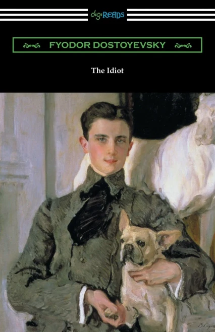 The Idiot: (Translated By Eva M. Martin)