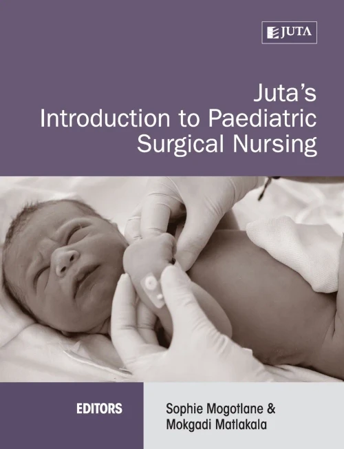 Juta's Introduction To Paediatric Surgical Nursing