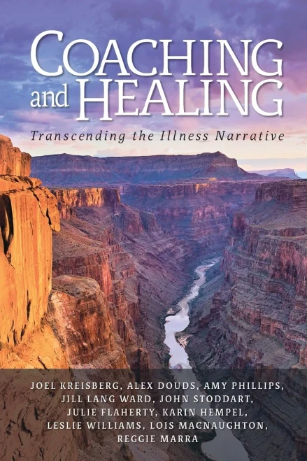 Coaching And Healing: Transcending The Illness Narrative