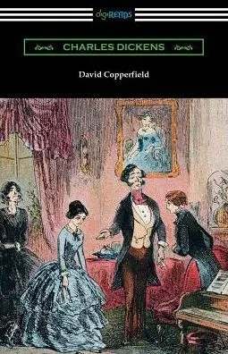 David Copperfield (With An Introduction By Edwin Percy Whipple)