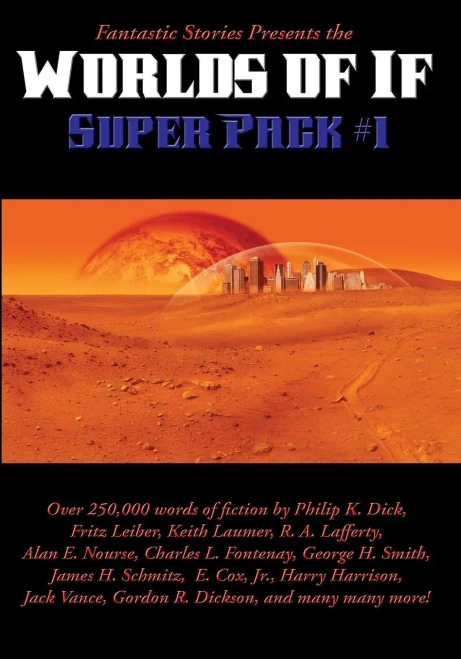 Fantastic Stories Presents The Worlds Of If Super Pack #1 (Positronic Super Pack)