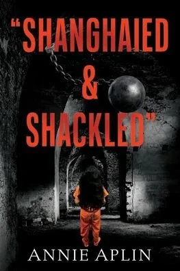 Shanghaied & Shackled
