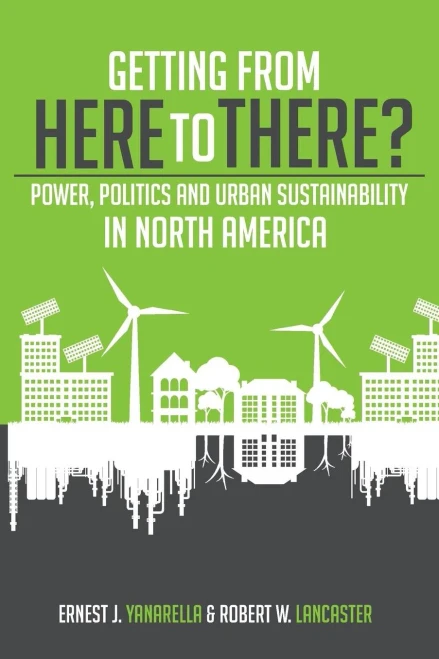 Getting From Here To There? Power, Politics And Urban Sustainability In North America