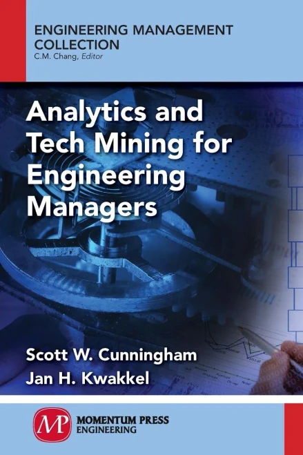 Analytics And Tech Mining For Engineering Managers