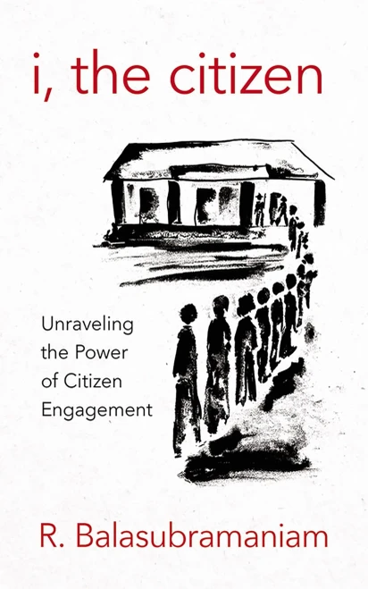 I, The Citizen: Unraveling The Power Of Citizen Engagement