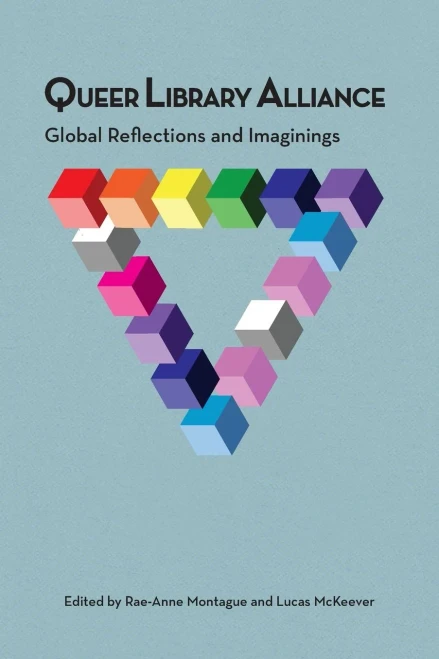 Queer Library Alliance: Global Reflections And Imaginings
