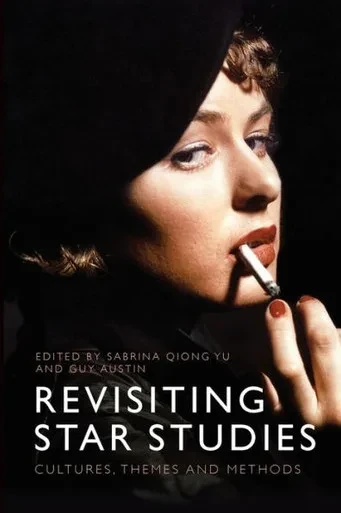 Revisiting Star Studies: Cultures, Themes And Methods