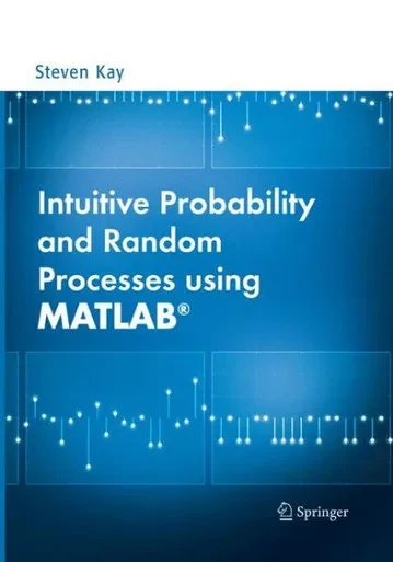 Intuitive Probability And Random Processes Using Matlab®
