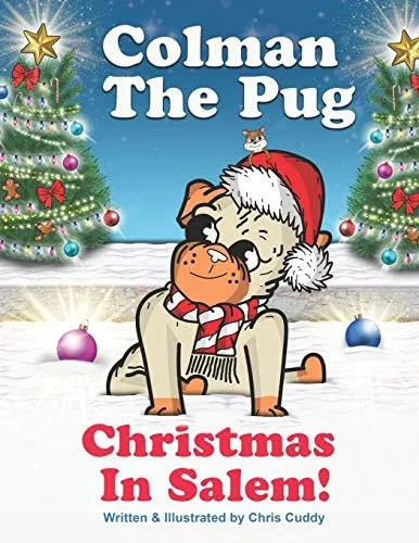 Colman the Pug : Christmas In Salem