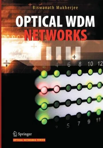 Optical Wdm Networks (Optical Networks)