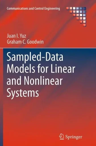 Sampled-Data Models For Linear And Nonlinear Systems (Communications And Control Engineering)