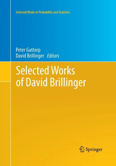 Selected Works Of David Brillinger (Selected Works In Probability And Statistics)