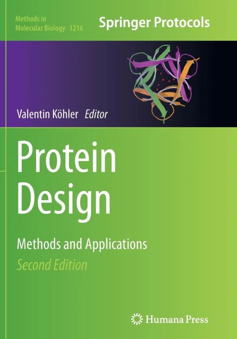 Protein Design: Methods And Applications (Methods In Molecular Biology, 1216)