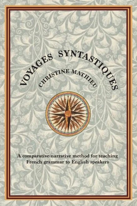 Voyages Syntastiques: A comparative-narrative method for teaching French grammar to English speakers (Vs2)