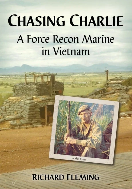 Chasing Charlie: A Force Recon Marine In Vietnam