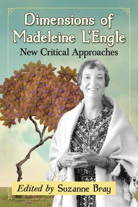 Dimensions Of Madeleine L'Engle: New Critical Approaches