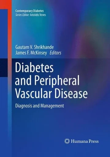 Diabetes And Peripheral Vascular Disease: Diagnosis And Management (Contemporary Diabetes)