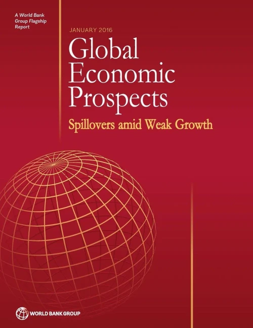 Global Economic Prospects, January 2016: Spillovers Amid Weak Growth