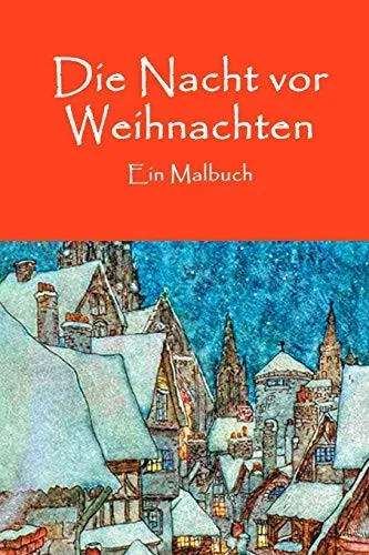Die Nacht vor Weihnachten: Ein Malbuch (German Edition)