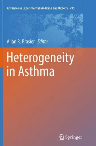 Heterogeneity In Asthma (Advances In Experimental Medicine And Biology, 795)