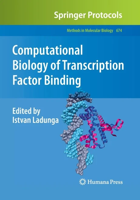 Computational Biology Of Transcription Factor Binding (Methods In Molecular Biology, 674)