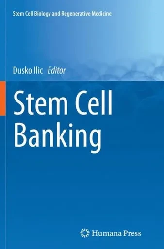 Stem Cell Banking (Stem Cell Biology And Regenerative Medicine)