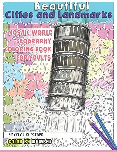 Beautiful Cities and Landmarks Color By Number - Mosaic World Geography Coloring Book for Adults (Fun Adult Color by Number Coloring)