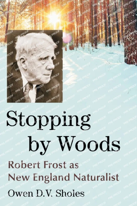 Stopping By Woods: Robert Frost As New England Naturalist