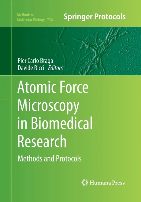 Atomic Force Microscopy In Biomedical Research: Methods And Protocols (Methods In Molecular Biology, 736)