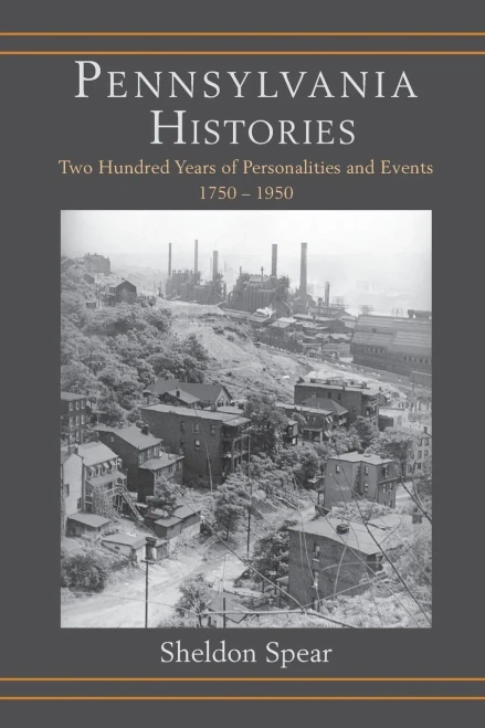 Pennsylvania Histories: Two Hundred Years Of Personalities And Events, 17501950