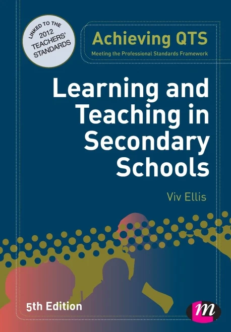 Learning And Teaching In Secondary Schools (Achieving Qts Series)