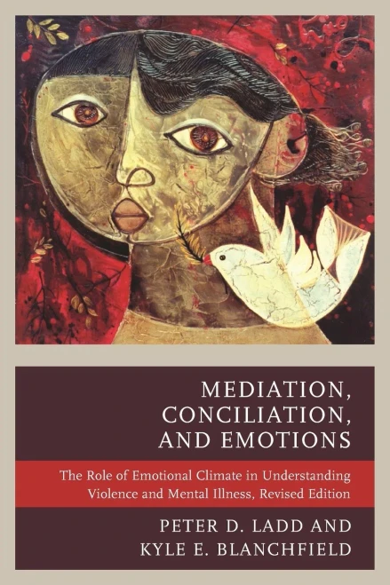Mediation, Conciliation, And Emotions: The Role Of Emotional Climate In Understanding Violence And Mental Illness