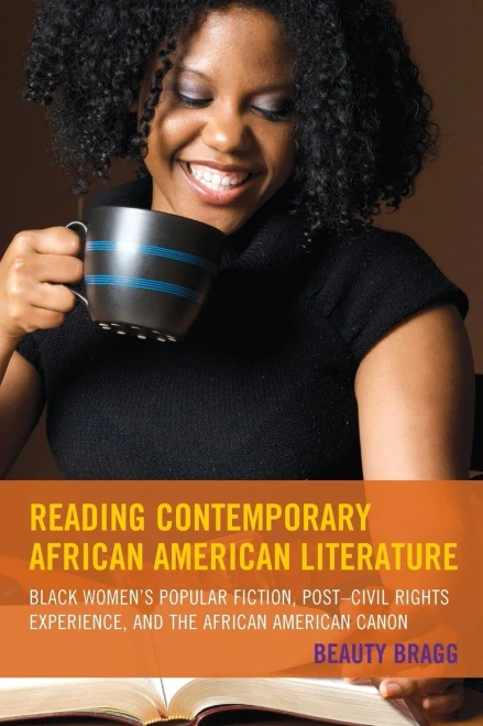 Reading Contemporary African American Literature: Black Women's Popular Fiction, Post-Civil Rights Experience, And The African American Canon