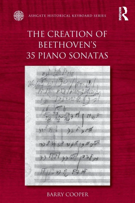 The Creation Of Beethoven's 35 Piano Sonatas (Ashgate Historical Keyboard Series)