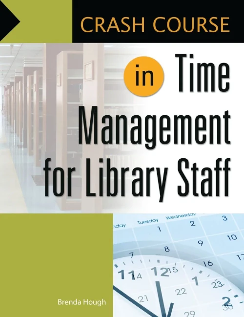 Crash Course In Time Management For Library Staff