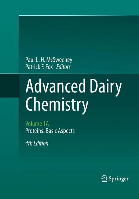 Advanced Dairy Chemistry: Volume 1A: Proteins: Basic Aspects, 4Th Edition