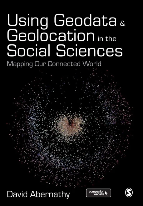Using Geodata And Geolocation In The Social Sciences: Mapping Our Connected World