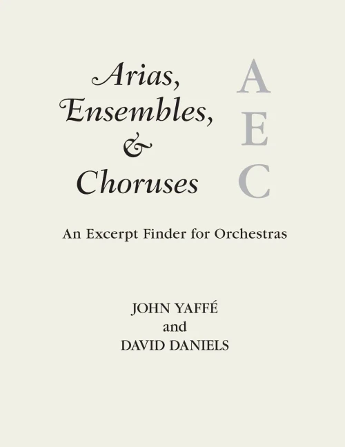 Arias, Ensembles, & Choruses: An Excerpt Finder For Orchestras (Music Finders)