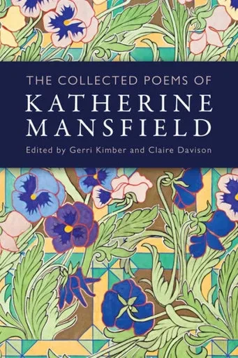 The Collected Poems Of Katherine Mansfield